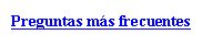 Cuadro de texto: Preguntas ms frecuentes
